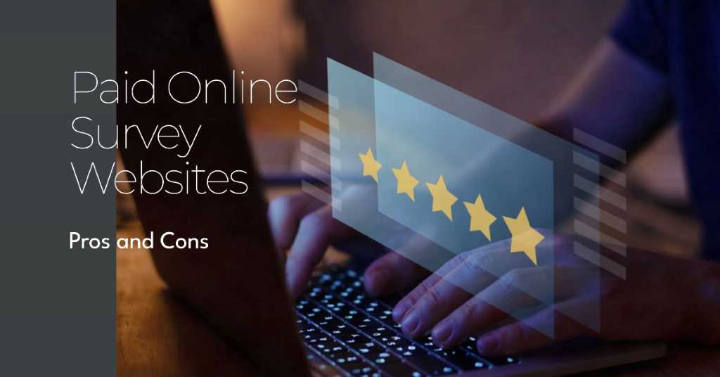 The Pros and Cons of Paid Online Survey Websites