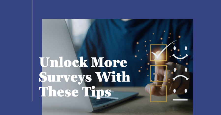 How to Qualify for More Online Surveys (Tips)
